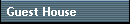 Guest House