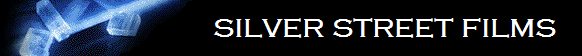SILVER STREET FILMS